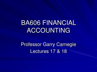 BA606 FINANCIAL ACCOUNTING