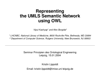Representing the UMLS Semantic Network using OWL Vipul Kashyap 1 and Alex Borgida 2