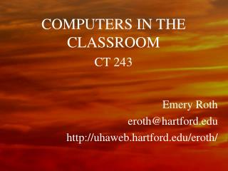 COMPUTERS IN THE CLASSROOM CT 243