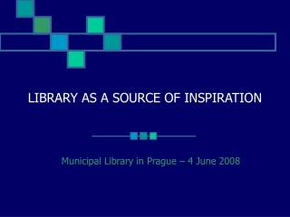 LIBRARY AS A SOURCE OF INSPIRATION