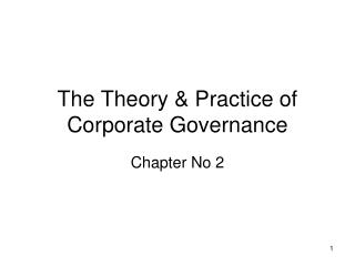 The Theory & Practice of Corporate Governance