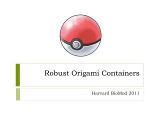 Robust Origami Containers