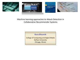 Machine learning approaches to Attack Detection in Collaborative Recommender Systems