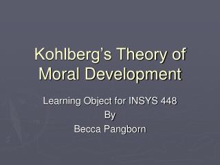 Kohlberg’s Theory of Moral Development