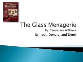 an analysis of the glass menagerie by tennessee williams an analysis of the glass menagerie by tennessee williams