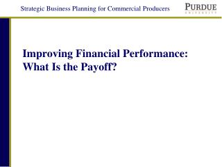 Improving Financial Performance: What Is the Payoff?