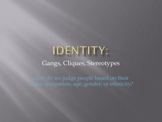 Identity: