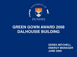 GREEN GOWN AWARD 2008 DALHOUSIE BUILDING