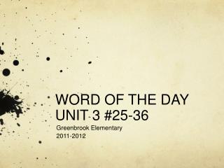 WORD OF THE DAY UNIT 3 #25-36