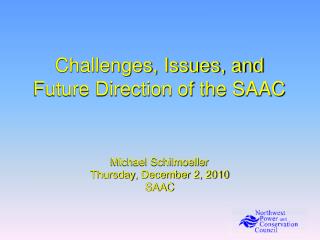 Challenges, Issues, and Future Direction of the SAAC