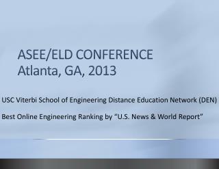 ASEE/ELD CONFERENCE Atlanta, GA, 2013