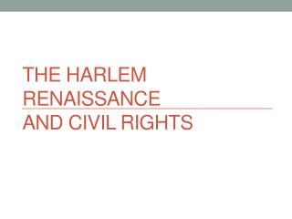The Harlem Renaissance and Civil Rights