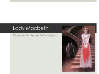 an analysis of lady macbeth a character in william shakespeares play macbeth an analysis of lady macbeth a character in william shakespeares play macbeth