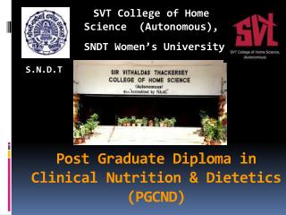 Post Graduate Diploma in Clinical Nutrition & Dietetics (PGCND)