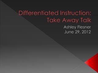 Differentiated Instruction: Take Away Talk