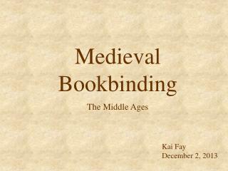 Medieval Bookbinding The Middle Ages