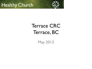 Terrace CRC Terrace, BC