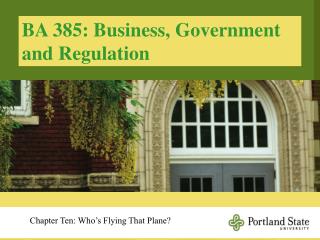 BA 385: Business, Government and Regulation