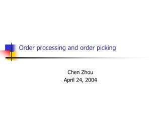 Order processing and order picking