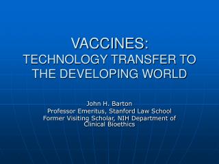 VACCINES: TECHNOLOGY TRANSFER TO THE DEVELOPING WORLD