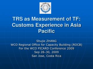 TRS as Measurement of TF: Customs Experience in Asia Pacific