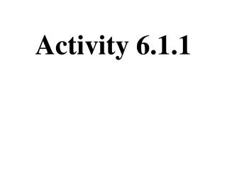 Activity 6.1.1