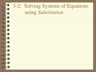 3-2: Solving Systems of Equations using Substitution