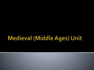 Medieval (Middle Ages) Unit