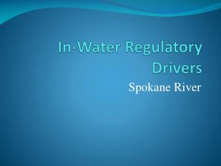 In-Water Regulatory Drivers