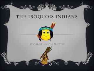 THE IROQUOIS INDIANS