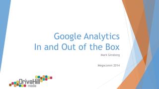 Google Analytics In and Out of the Box