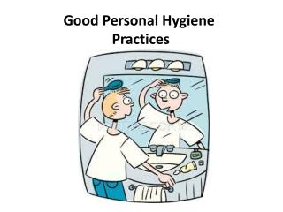 Good Personal Hygiene Practices