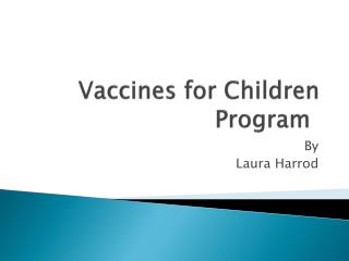 Vaccines for Children Program