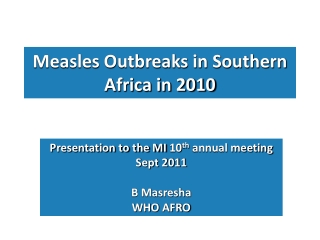 Measles Outbreaks in Southern Africa in 2010