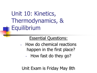 Unit 10: Kinetics, Thermodynamics, & Equilibrium