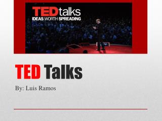 PPT - TED Talks PowerPoint Presentation, free download - ID:2246679