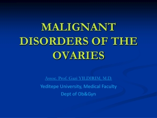 MALIGNANT DISORDERS OF THE OVARIES