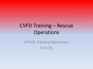 CVFD Training – Rescue Operations