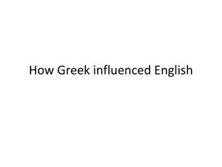 How Greek influenced English