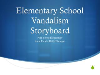 Elementary School Vandalism Storyboard
