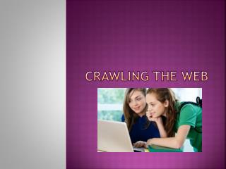 CRAWLING THE WEB
