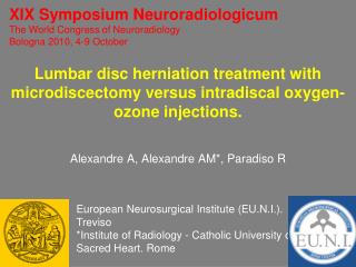 Lumbar disc herniation treatment with microdiscectomy versus intradiscal oxygen-ozone injections.