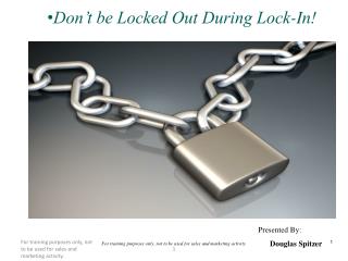 Don’t be Locked Out During Lock-In!