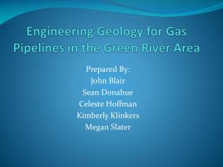 Engineering Geology for Gas Pipelines in the Green River Area
