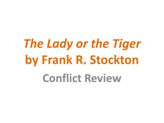 The Lady or the Tiger by Frank R. Stockton