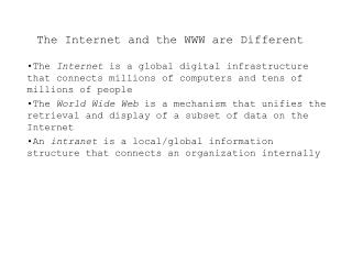 The Internet and the WWW are Different