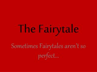 The Fairytale