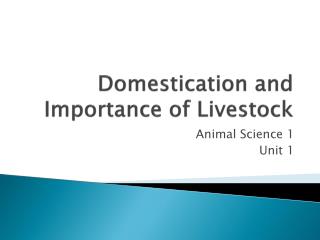 Domestication and Importance of Livestock