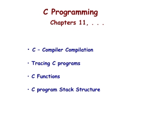 C Programming Chapters 11, . . .
