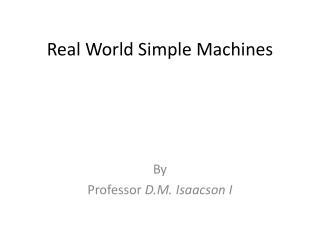 Real World Simple Machines